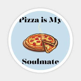 Pizza Is My Soult - Text & Graphic Tee Magnet